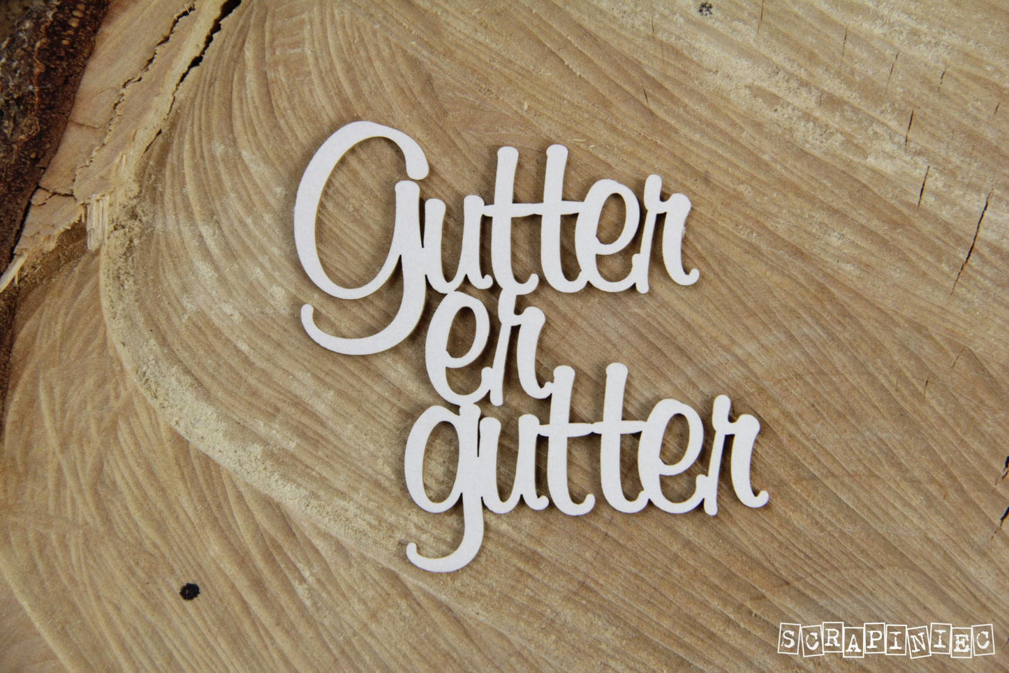 Chipboard - inskripsjon - GUTTER ER GUTTER