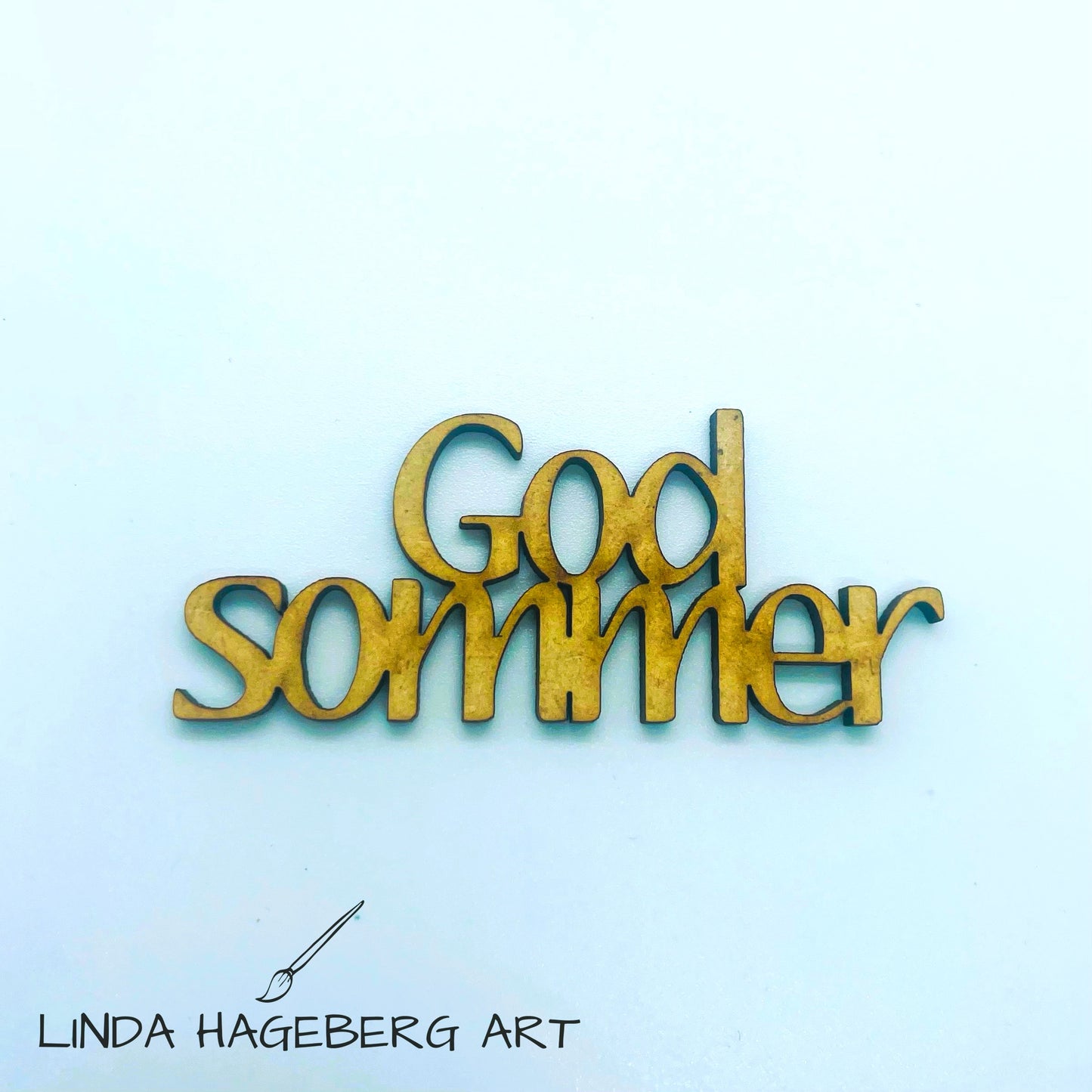 LindaHagebergArt - Chipboard HDF - God sommer