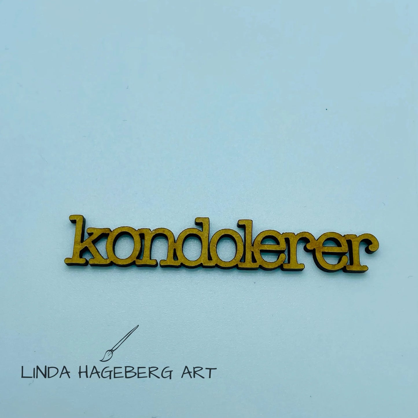 LindaHagebergArt - Chipboard HDF -Kondolerer