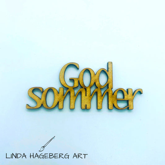 LindaHagebergArt - Chipboard HDF - God sommer