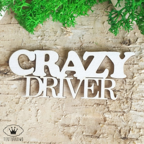 Chipboard - Innskripsjon - Crazy Driver