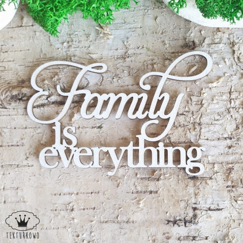 Chipboard - Innskripsjon - Family is Everything