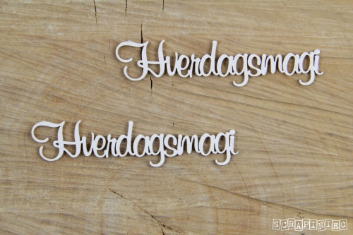 Chipboard -Inskripsjon - Hverdagsmagi