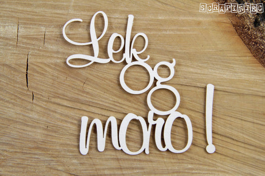 Chipboard  - Inskripsjon - Lek og Moro