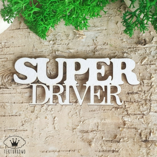 Chipboard - Innskripsjon - Super Driver